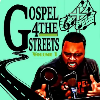 Gospel4theStreets, Vol. 1 by Brother Devan