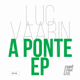 A Ponte EP by Luc Vaarin