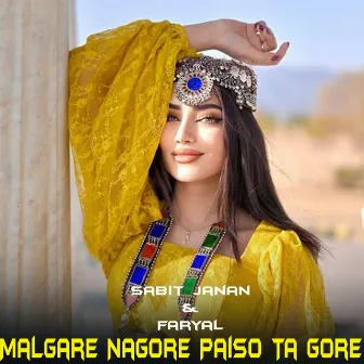 Malgare Nagore Paiso Ta Gore by Faryal