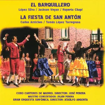 Zarzuelas: El Barquillero y la Fiesta de San Antón by Orquesta Sinfonica