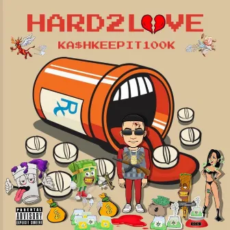 Hard 2 Love by KashKeepIt100k