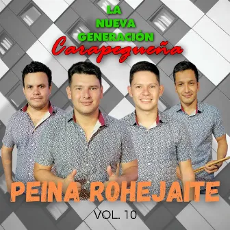 Peina Rohejaite, Vol. 10 by La Nueva Generación Carapegueña