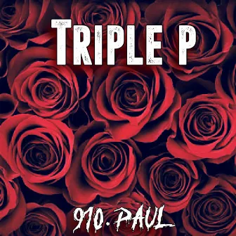 Triple P by 910.paul