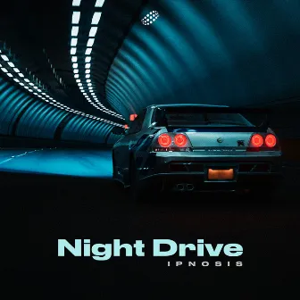 Night Drive by Ipnosis