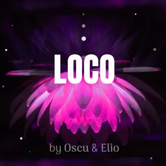 Loco by Oscu