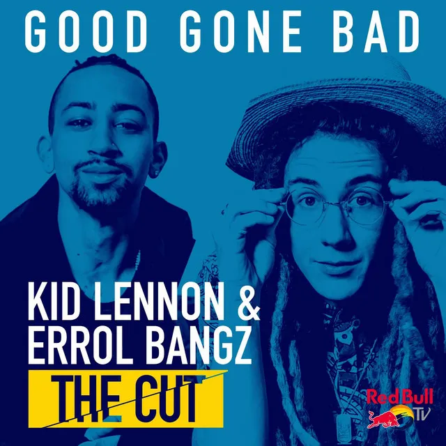 Good Gone Bad (From Red Bull’s the Cut: LA)