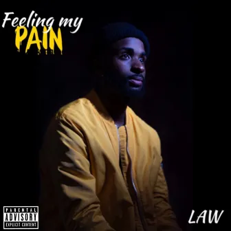 Feeling My Pain by Law