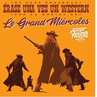 Érase una Vez un Western by Le Grand Miercoles