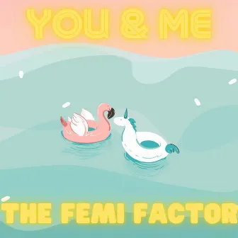 You & Me by Thefemifactor