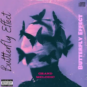 Butterfly Effect by Grand Melodic