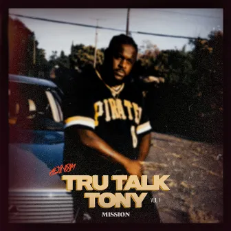 Tru Talk Tony, Vol. 1 by Mission