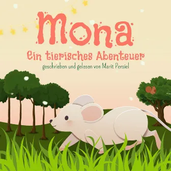 Mona (Ein tierisches Abenteuer) by Marit Persiel