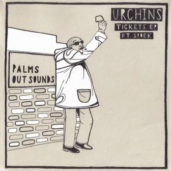 Tickets EP (feat. Spoek) by Urchins