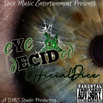 eYe dECIDed by OfficialDice