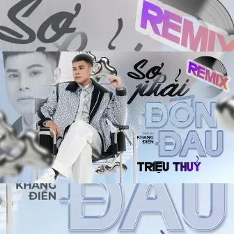 Sợ Phải Đớn Đau (Sound Hit Remix) by SOUND HIT