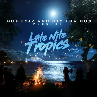 Late Nite Tropics by MOE FYAZ