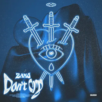 Don't Cry by ZAMO