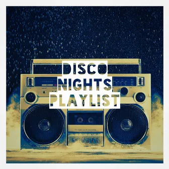 Disco Nights Playlist by Unknown Artist