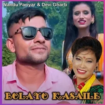 Bolayo Kasaile by Nandu Pariyar