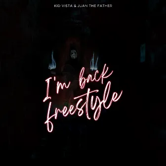 I'm Back Freestyle by JUAN THE FATHER