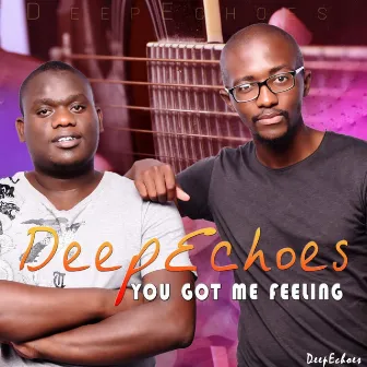 You Got Me Feeling by DeepEchoes