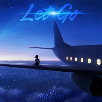 Let Go by 401don