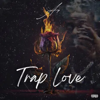 Trap Love by A1