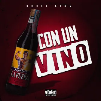 Con Un Vino by rudel king