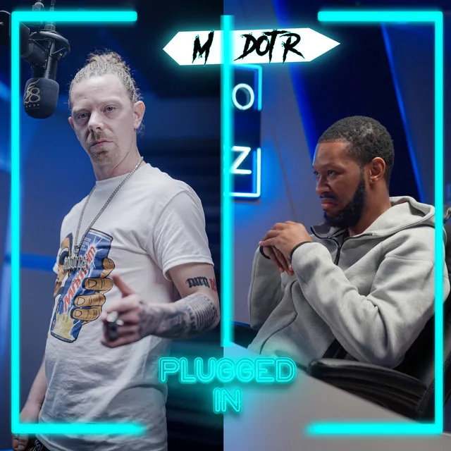 M Dot R x Fumez The Engineer - Plugged In