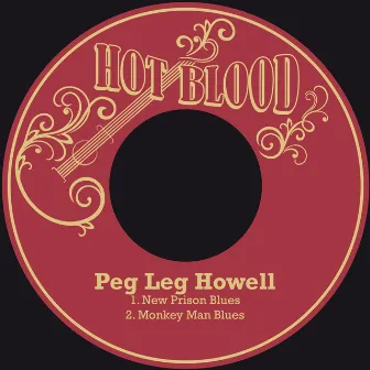 New Prison Blues / Monkey Man Blues by Peg Leg Howell