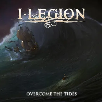 Overcome the Tides by I Legion