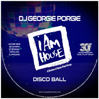 Disco Ball by DJ Georgie Porgie