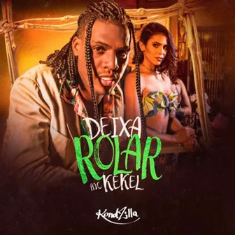 Deixa Rolar by MC Kekel