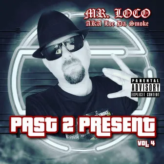 Past 2 Present, Vol. 4 by Mr. Loco