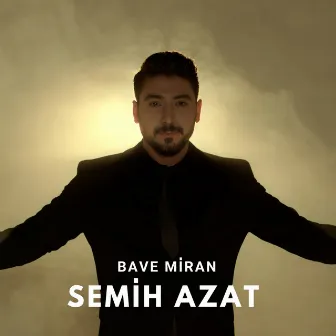 Bave Miran by Semih Azat