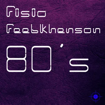 80's by Fisio Feelkhenson