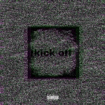 Kick Off by nick lordi