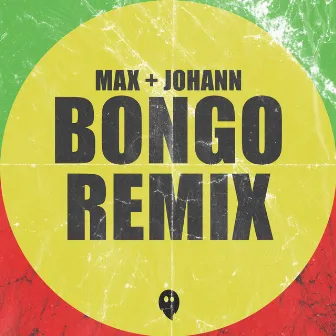 Bongo Remix by Max + Johann