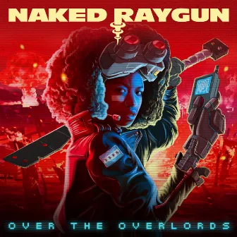 Over the Overlords by Naked Raygun