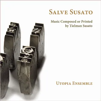 Salve Susato by Utopia Ensemble