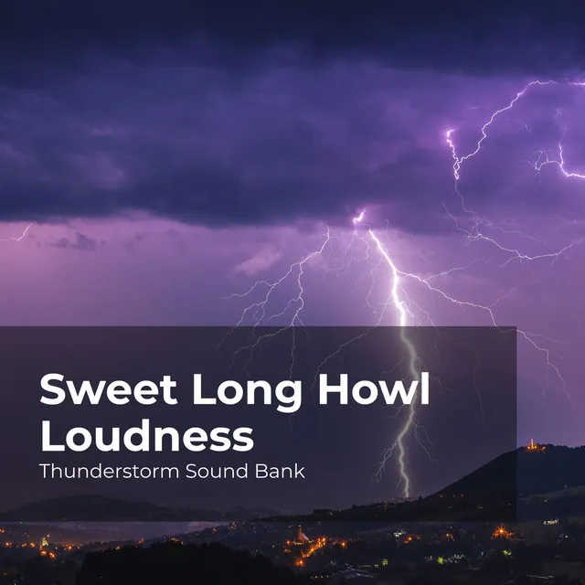 Sweet Long Howl Loudness