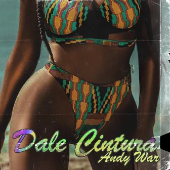 Dale Cintura by Andy War