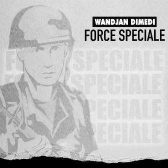 Force speciale by Wandjan dimedi