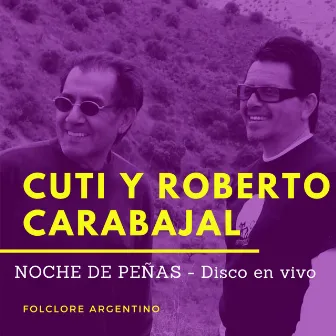 Noche de Peñas (En Vivo) by Cuti y Roberto Carabajal