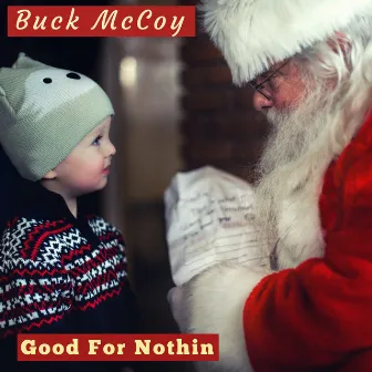 Good for Nothin by Buck McCoy