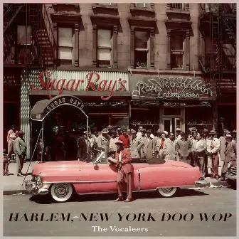 Harlem, New York Doo Wop by The Vocaleers