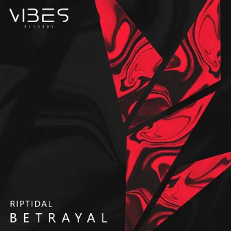 BETRAYAL by Riptidal