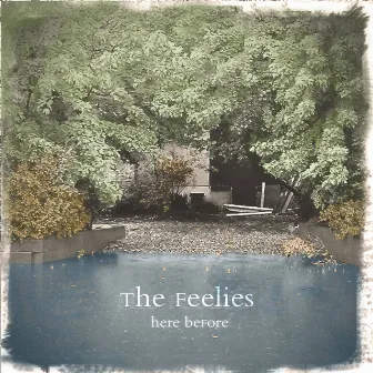 Here Before by The Feelies