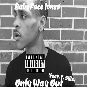 Only Way Out by Babyface Jones