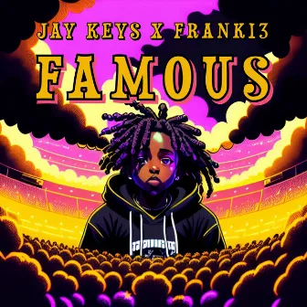 Famous by Jay Keys